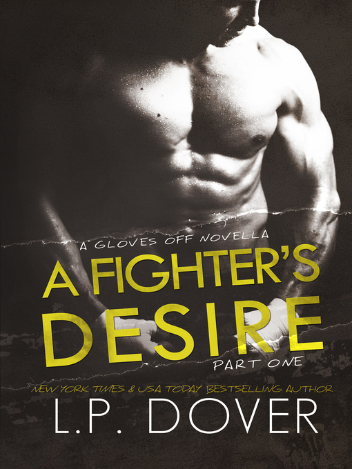 Title details for A Fighter's Desire by L.P. Dover - Available